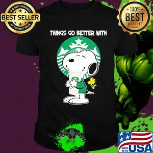 Snoopy and woodstock things go better with Starbucks shirt