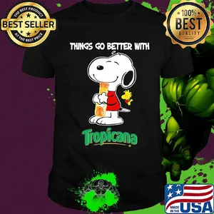 Snoopy and woodstock things go better with tropicana shirt