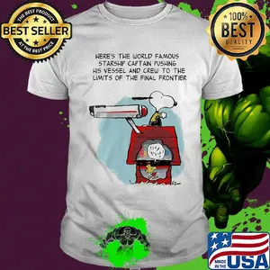 Snoopy home here's the world famous starship captain pushing his vessel and crew to the limits of the final frontier shirt