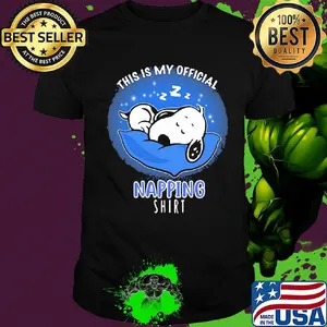 Snoopy sleeping this is my official napping shirt
