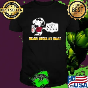 Snoopy steel reserve beer never broke my heart shirt