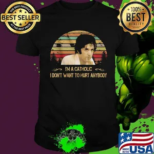 Sonny wortzik i'm a catholic i don't want to hurt anybody vintage retro shirt