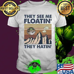Star wars baby yoda they see me floatin they hatin vintage shirt