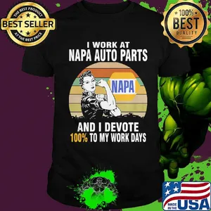 Strong girl i work at napa and i devote 100% to my work days vintage retro shirt