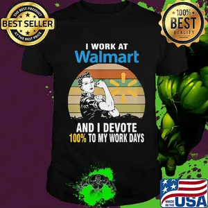 Strong girl i work at walmart and i devote 100% to my work days vintage retro shirt