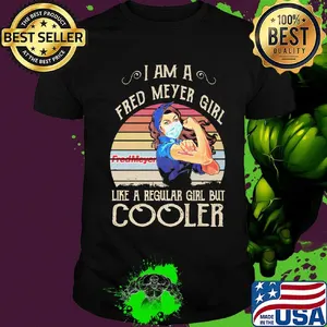 Strong girl mask i am a fred meyer girl like a regular girl but cooler vintage retro shirt