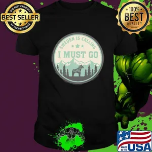 Sweden is calling and I must go horses shirt