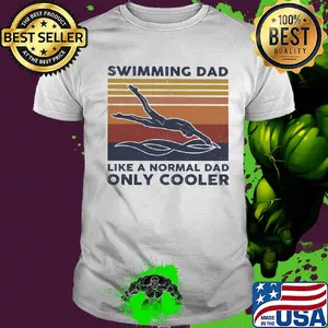 Swimming dad like a normal dad only cooler vintage retro shirt