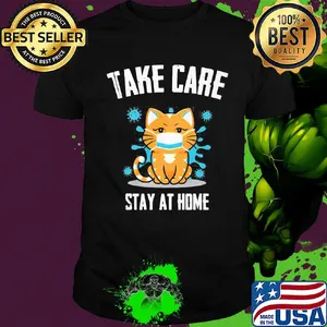 Take care stay at home cat mask covid-19 shirt