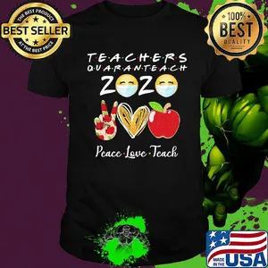 Teachers quaranteach 2020 peace love teach apple shirt