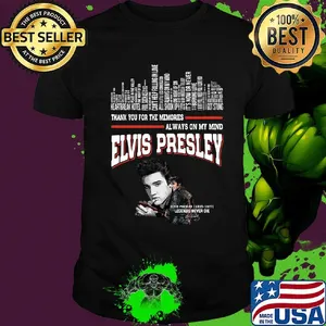 Thank you for the memories always on my mind elvis presley black shirt