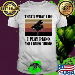 That's what i do i play piano and i know things vintage retro shirt