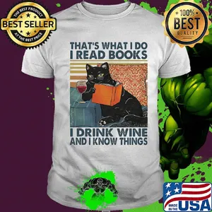 That's what I do I read books I drink wine and I know things Cat vintage retro shirt