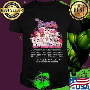 The atlanta braves baseball 150th anniversary 1871 2021 thank you for the memories signatures shirt