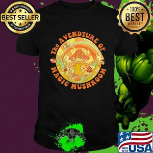 The avendture of magic mushroom shirt
