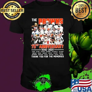 The cleveland browns football team 75th anniversary 1946 2021 thank you for the memories signatures shirt