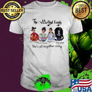 The method family she's all together ooky shirt