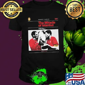 The redmen tv redmen classics the miracle of istanbul r benitez champion shirt