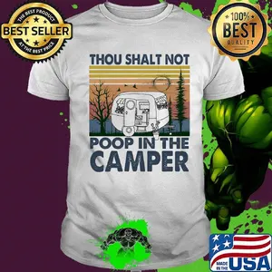 Thou Shalt Not Poop In The Camper Camping Vintage Retro Shirt