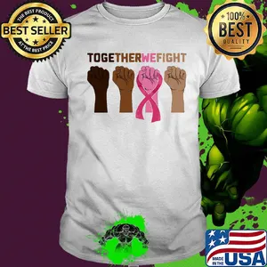 Together we fight skin color hand breast cancer awareness shirt