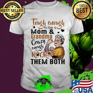Tough enough to be a mom and grandma crazy enough to rock them both tattoos rose shirt