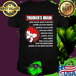 Trucker's brain long hours awake function coffee location sensor complex calculator sarcasm cortex shirt