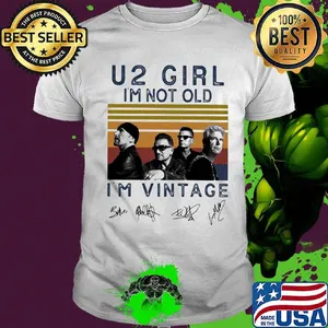 U2 girl i'm not old i'm vintage retro signatures shirt
