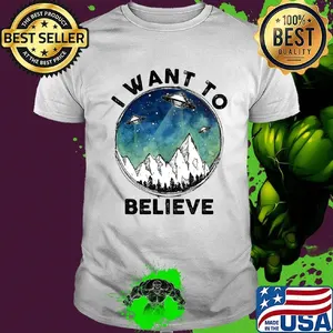 Ufo i want to believe shirt