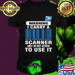 United states postal service waring I carry a scanner and I'm not afraid to use it shirt