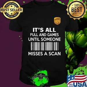 Ups it's all full and games until someone misses a scan shirt