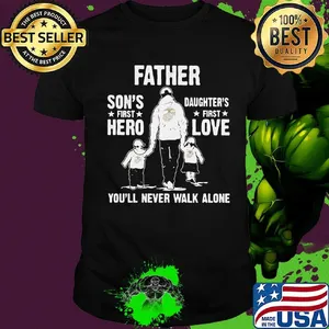 Us marines father a son's first hero a daughter's first love you'll never walk alone happy father's day shirt