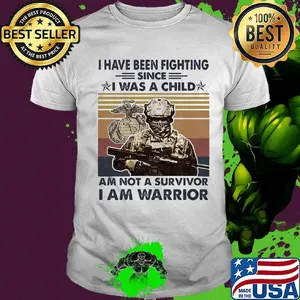 Veteran i have been fighting since i was a child am not a survivor i am warrior vintage retro shirt