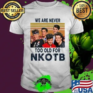 We are never too old for nkotb vintage retro shirt