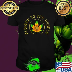 Weed sunflower to the people shirt