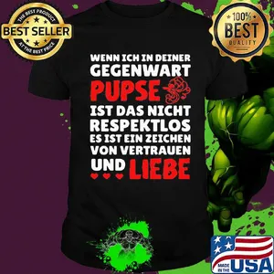 Wenn Ich In Deiner Gegewart Pupse Liebe White Red Shrit