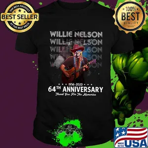 Willie nelson 64th anniversary 1956 2020 thank you for the memories stars shirt