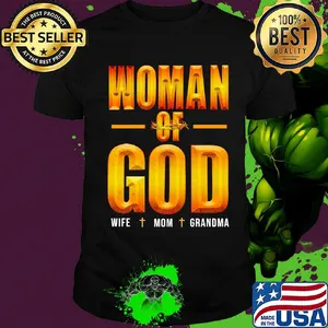 Woman of god wife mom grandma shirt