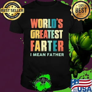 Worlds greatest farter I mean father vintage shirt