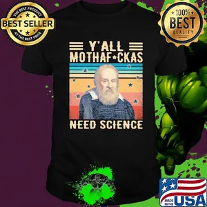 Y'all mothafckas need science galileo galilei vintage retro shirt