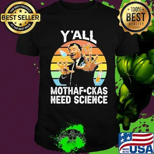 Y’all motha-fuckas need science vintage retro shirt