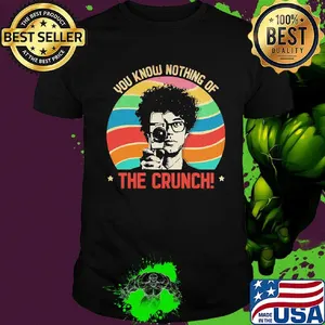 You know nothing of the crunch saboo quote vintage retro shirt
