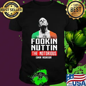 You'll do fookin nuttin the notorious conor mcgregor shirt
