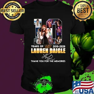 10 years of 2010 2020 lauren daigle thank you for the memories signature shirt