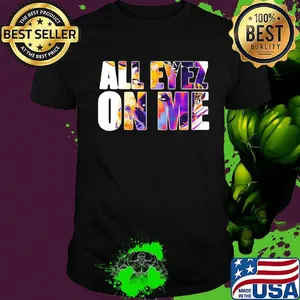 2pac tupac shakur rapper all eyez on me shirt