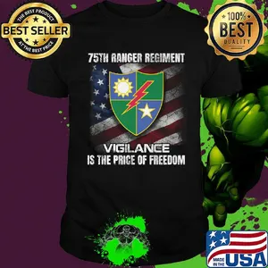 75th ranger regiment vigilance is the price of freedom american flag independence day shirt