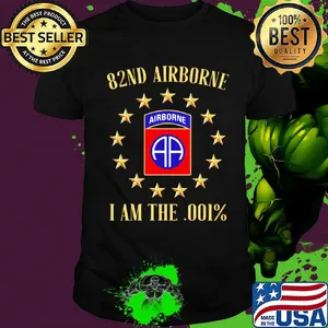 82nd airborne i am the 001% stars shirt