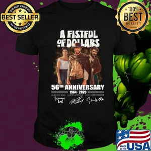 A fistful of dollars 56th  anniversary 1964 2020 thank you for the memories signatures shirt
