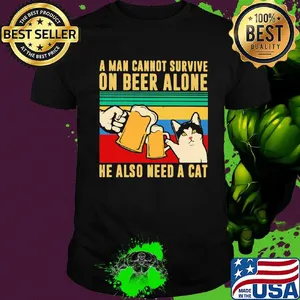 A man cannot survive on beer alone he also need a cat vintage retro shirt