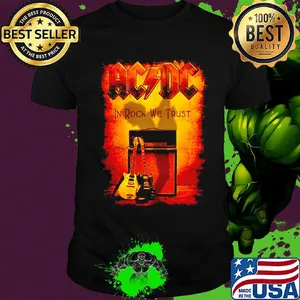 Acdc band in rock we trust shirt