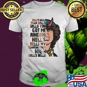 Acdc hell's bells yeah hell's belles you got me ringing hells bells my temperature's hugh hell's bells shirt